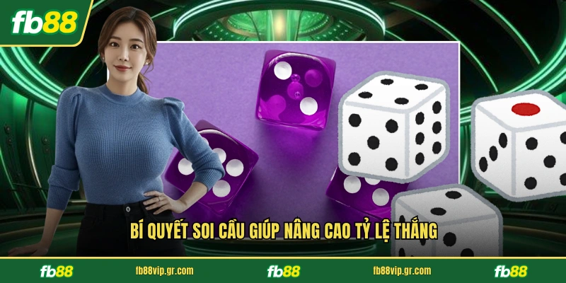 Bí quyết soi cầu giúp nâng cao tỷ lệ thắng