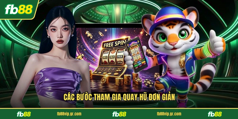 Các bước tham gia quay hũ đơn giản