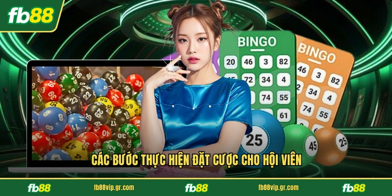 Các bước thực hiện đặt cược cho hội viên