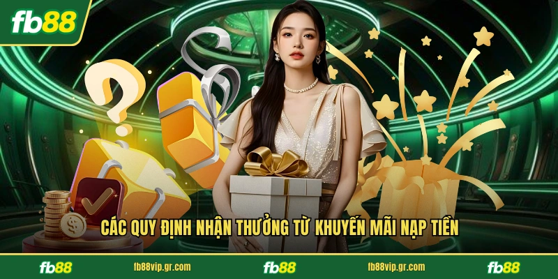 Các quy định nhận thưởng từ khuyến mãi nạp tiền