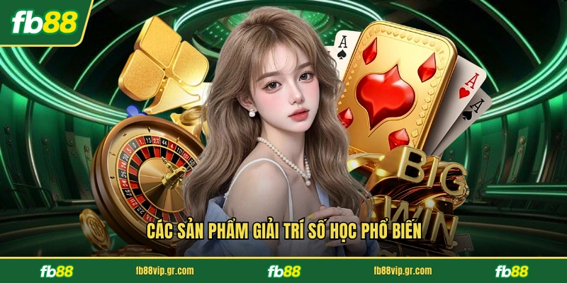 Các sản phẩm giải trí số học phổ biến