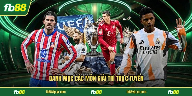 Danh mục các môn giải trí trực tuyến