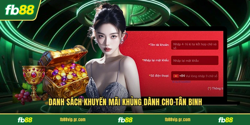 Danh sách khuyến mãi khủng dành cho tân binh