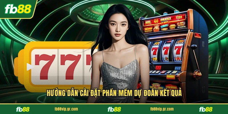 Hướng dẫn cài đặt phần mềm dự đoán kết quả