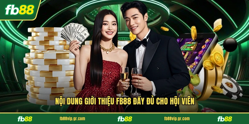 Nội dung giới thiệu FB88 đầy đủ cho hội viên
