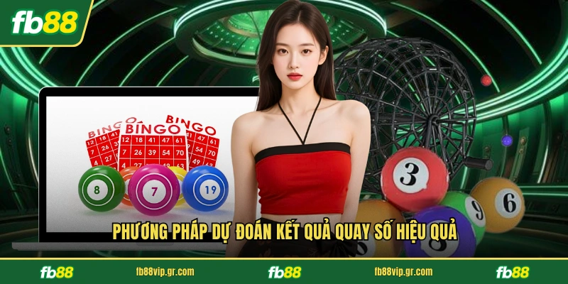 Phương pháp dự đoán kết quả quay số hiệu quả