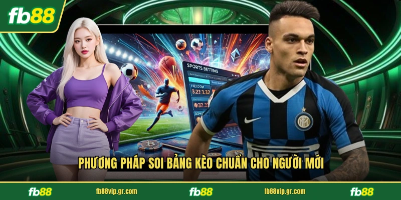 Phương pháp soi bảng kèo chuẩn cho người mới