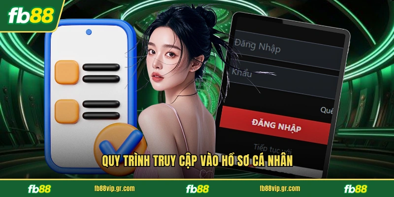 Quy trình truy cập vào hồ sơ cá nhân