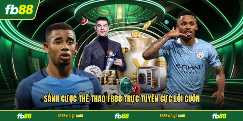Sảnh cược thể thao FB88 trực tuyến cực lôi cuốn