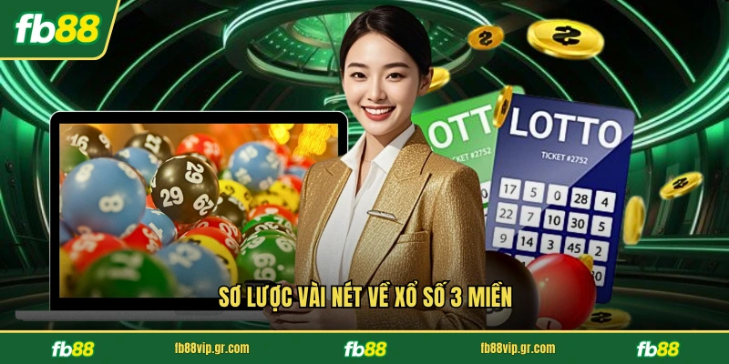 Sơ lược vài nét về xổ số 3 miền