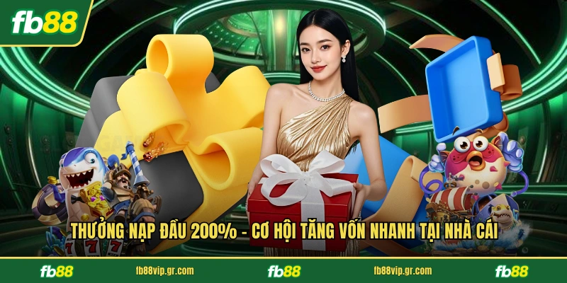 Thưởng Nạp Đầu 200%